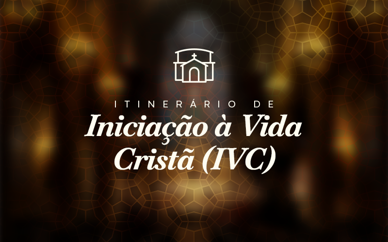 Itinerário de Iniciação á Vida Cristã